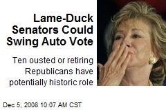 Lame-Duck Senators Could Swing Auto Vote