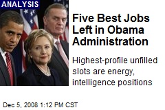 Five Best Jobs Left in Obama Administration
