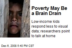 Poverty May Be a Brain Drain