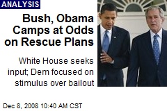Bush, Obama Camps at Odds on Rescue Plans