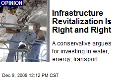 Infrastructure Revitalization Is Right and Right