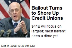 Bailout Turns to Shore Up Credit Unions