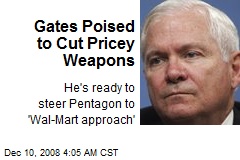 Gates Poised to Cut Pricey Weapons