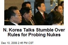 N. Korea Talks Stumble Over Rules for Probing Nukes
