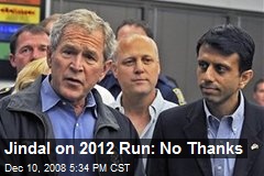 Jindal on 2012 Run: No Thanks