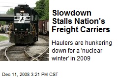 Slowdown Stalls Nation's Freight Carriers