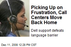 Picking Up on Frustration, Call Centers Move Back Home