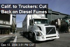 Calif. to Truckers: Cut Back on Diesel Fumes