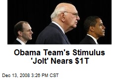 Obama Team's Stimulus 'Jolt' Nears $1T