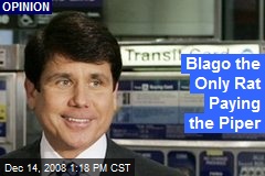 Blago the Only Rat Paying the Piper