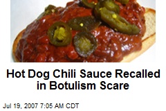 Hot Dog Chili Sauce Recalled in Botulism Scare