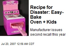 Recipe for Disaster: Easy-Bake Oven + Kids