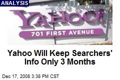 Yahoo Will Keep Searchers' Info Only 3 Months