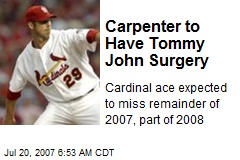 Carpenter to Have Tommy John Surgery