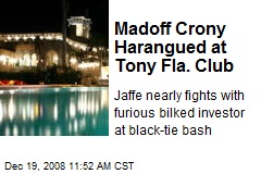 Madoff Crony Harangued at Tony Fla. Club