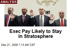 Exec Pay Likely to Stay in Stratosphere