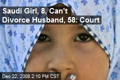 Saudi Girl, 8, Can't Divorce Husband, 58: Court