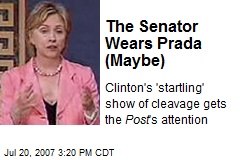 The Senator Wears Prada (Maybe)