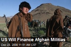 US Will Finance Afghan Militias