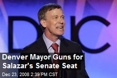Denver Mayor Guns for Salazar's Senate Seat