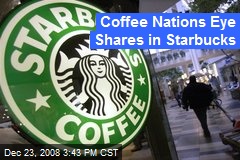 Coffee Nations Eye Shares in Starbucks