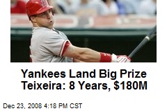Yankees Land Big Prize Teixeira: 8 Years, $180M