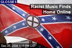 Racist Music Finds Home Online