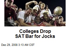 Colleges Drop SAT Bar for Jocks