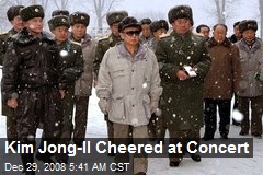 Kim Jong-Il Cheered at Concert