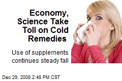 Economy, Science Take Toll on Cold Remedies