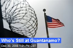 Who's Still at Guantanamo?