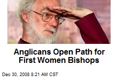 Anglicans Open Path for First Women Bishops
