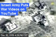 Israeli Army Puts War Videos on YouTube