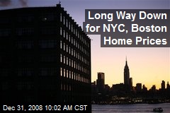 Long Way Down for NYC, Boston Home Prices