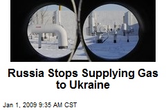 Russia Stops Supplying Gas to Ukraine