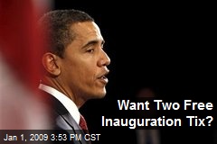Want Two Free Inauguration Tix?