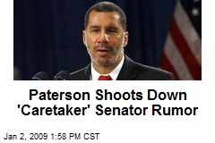 Paterson Shoots Down 'Caretaker' Senator Rumor