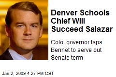Denver Schools Chief Will Succeed Salazar