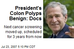 President's Colon Polyps Benign: Docs