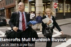 Bancrofts Mull Murdoch Buyout