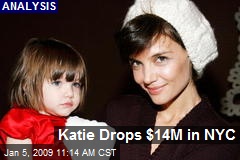 Katie Drops $14M in NYC