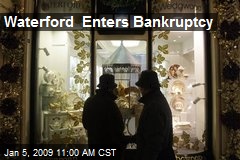 Waterford Enters Bankruptcy