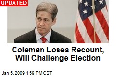 Coleman Loses Recount, Will Challenge Election
