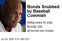 Bonds Snubbed by Baseball Commish