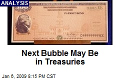 Next Bubble May Be in Treasuries