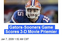 Gators-Sooners Game Scores 3-D Movie Priemier