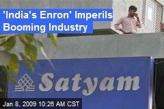 'India's Enron' Imperils Booming Industry