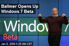 Ballmer Opens Up Windows 7 Beta