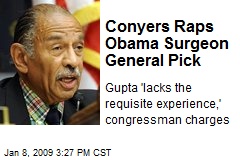 Conyers Raps Obama Surgeon General Pick