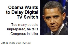 Obama Wants to Delay Digital TV Switch
